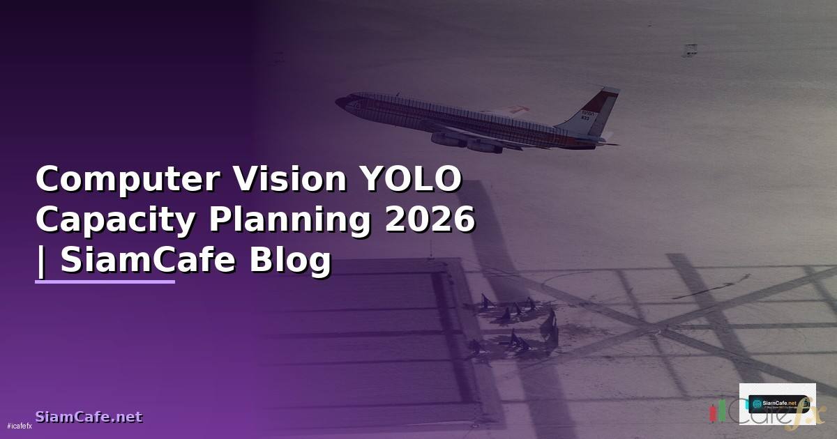 Computer Vision YOLO Capacity Planning