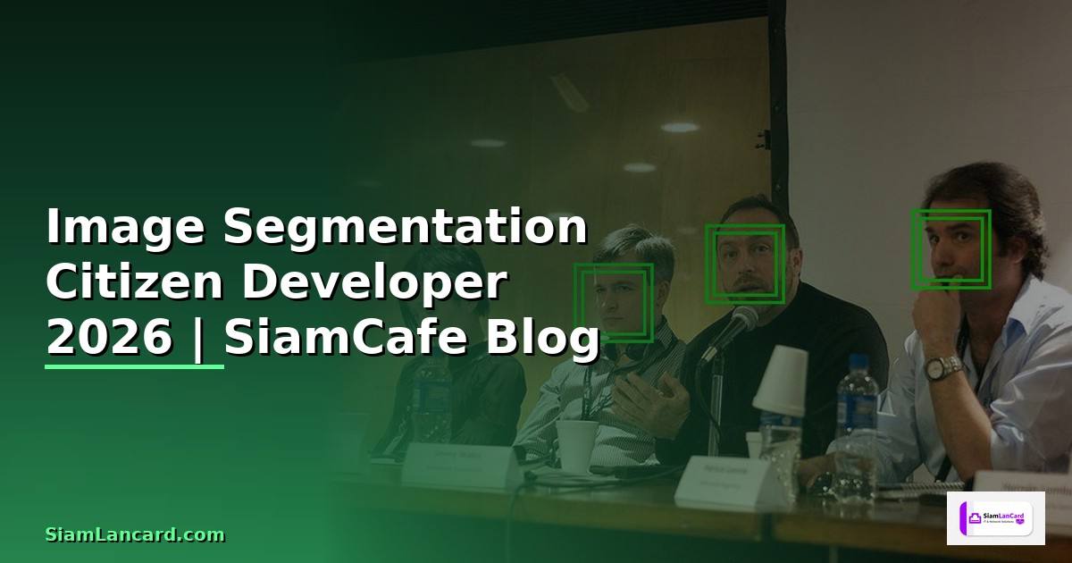 Image Segmentation Citizen Developer —