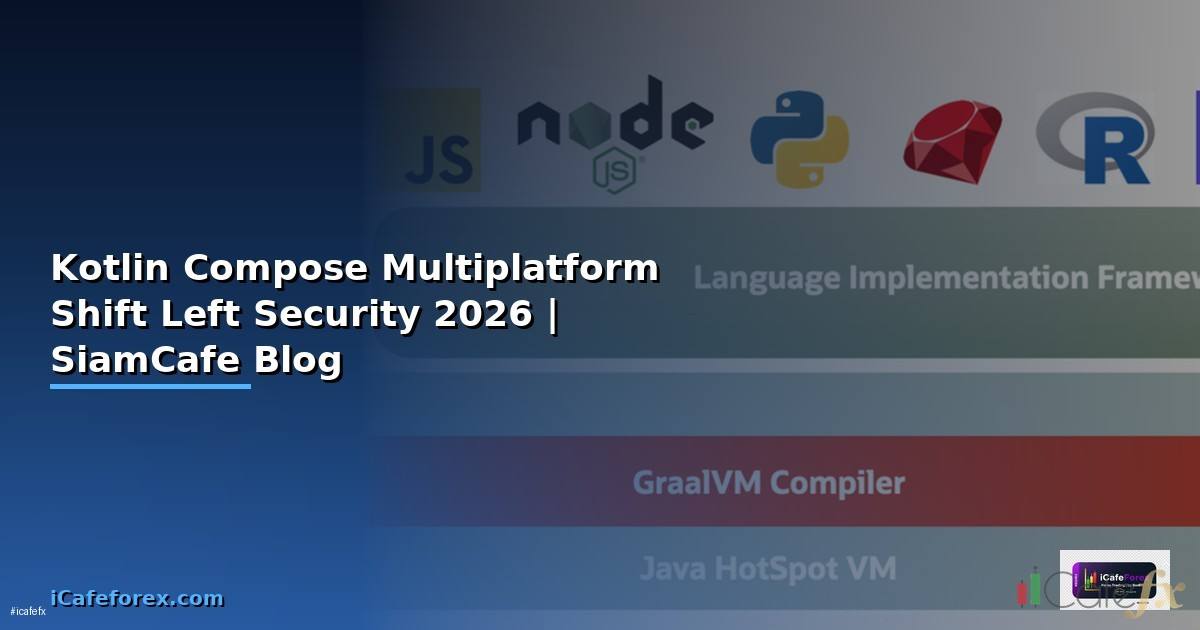 Kotlin Compose Multiplatform Shift Left Security — คู่มือฉบับสมบูรณ์ 2026