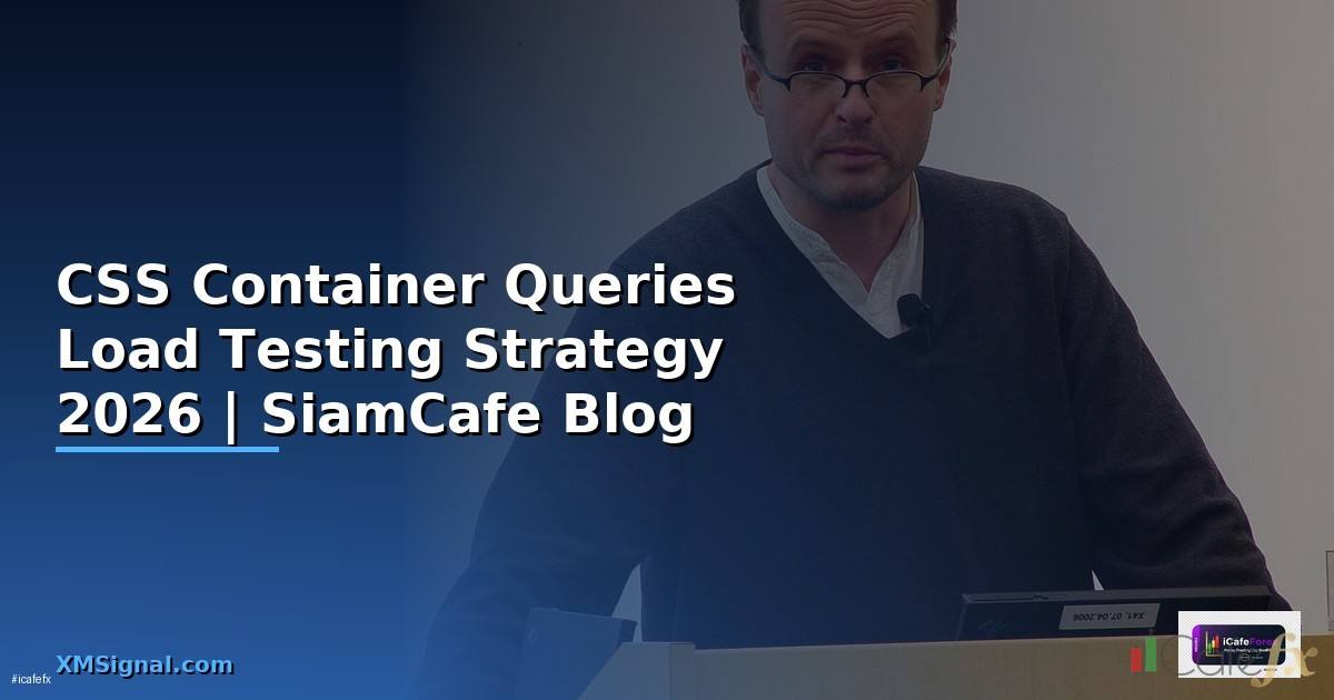 CSS Container Queries Load Testing Strategy
