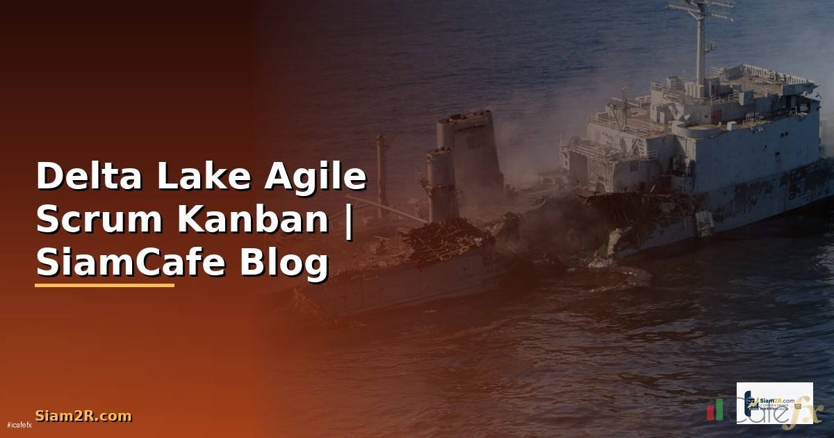 Delta Lake Agile Scrum Kanban