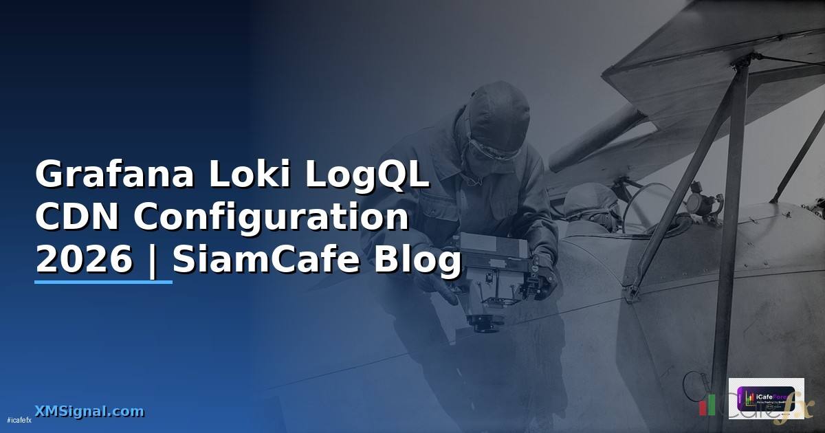 Grafana Loki LogQL CDN Configuration