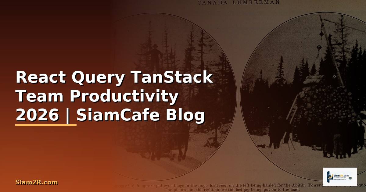 React Query TanStack Team Productivity