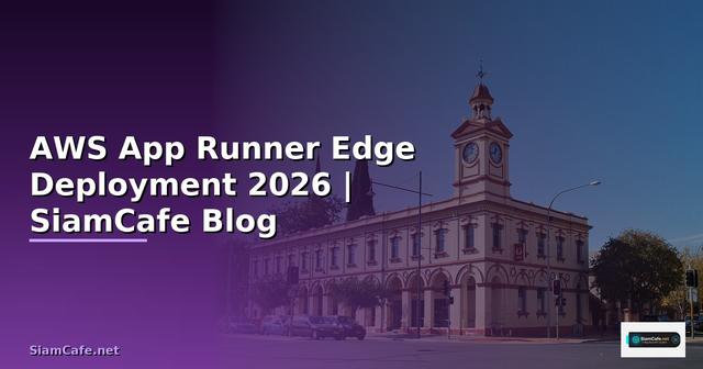 AWS App Runner Edge Deployment