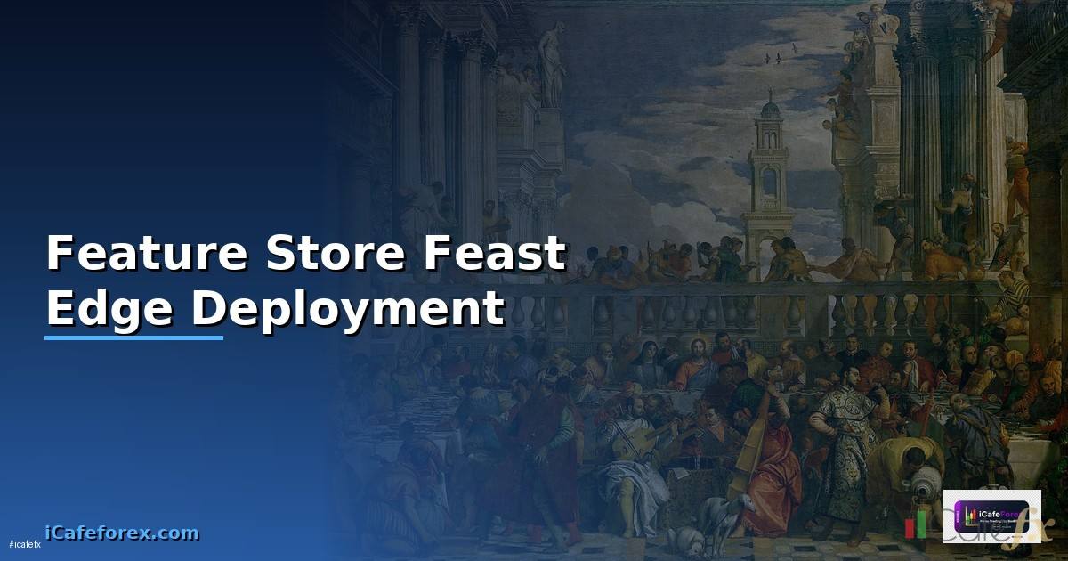 Feature Store Feast Edge Deployment —
