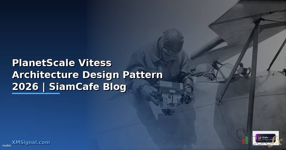 PlanetScale Vitess Architecture Design Pattern