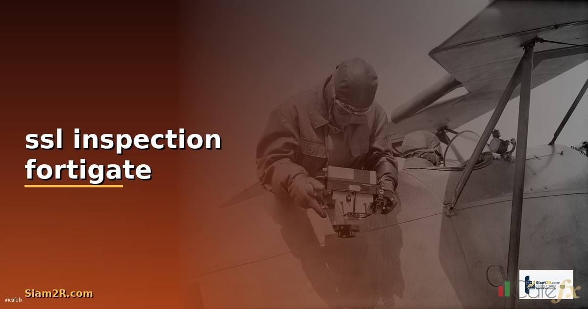 ssl inspection fortigate คือ —
