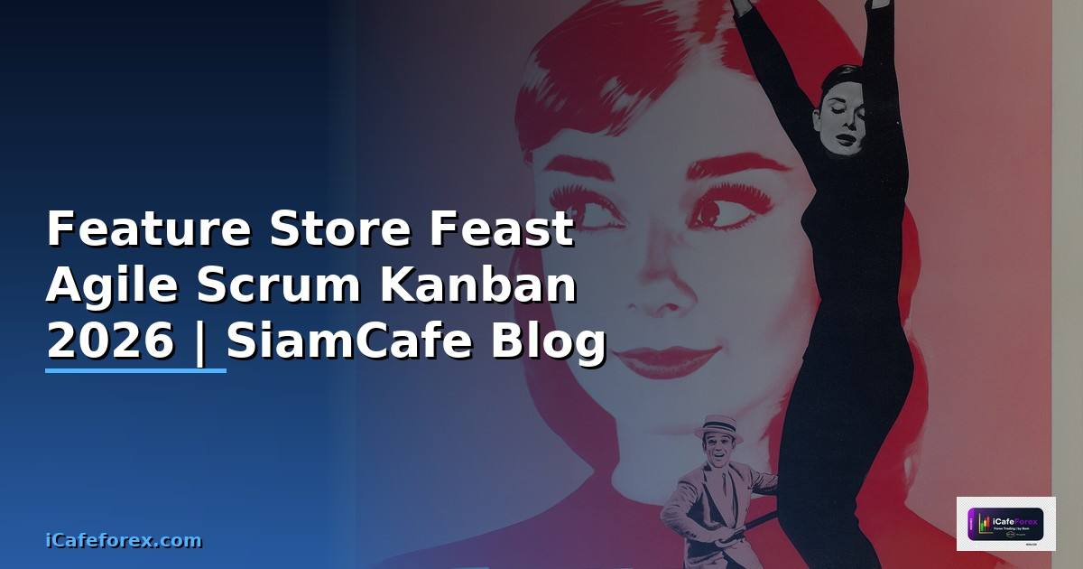 Feature Store Feast Agile Scrum Kanban