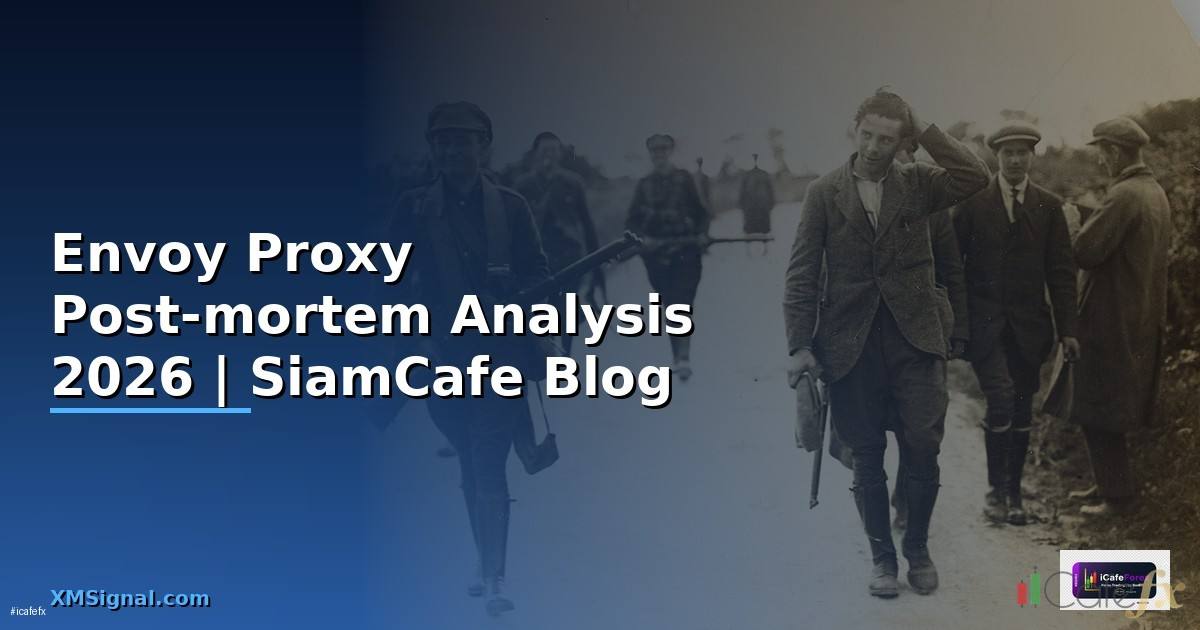 Envoy Proxy Post-mortem Analysis