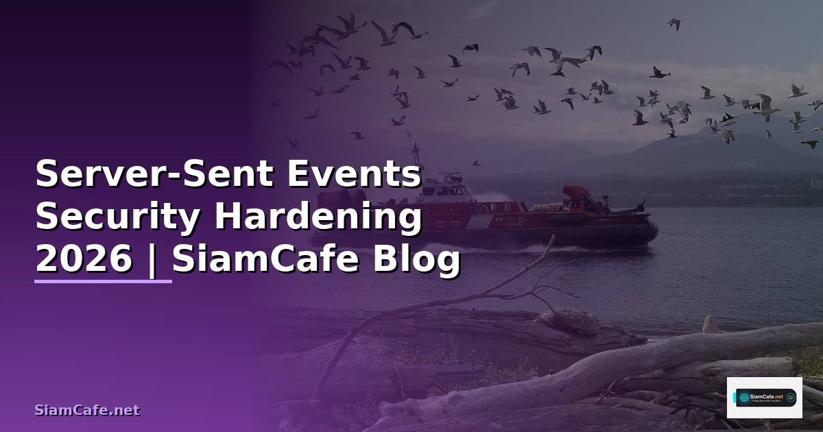 Server-Sent Events Security Hardening ป้องกันแฮก