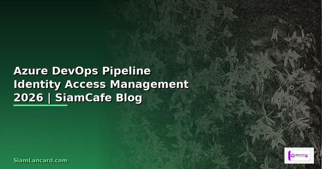 Azure DevOps Pipeline Identity Access Management