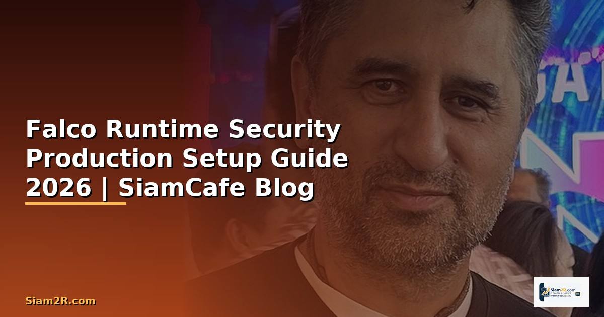 Falco Runtime Security Production Setup Guide