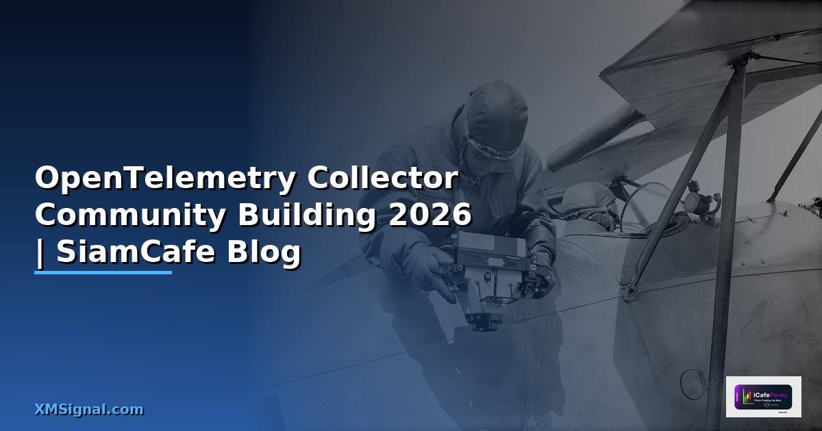 OpenTelemetry Collector Community Building