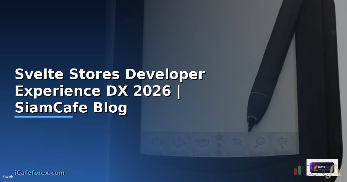 Svelte Stores Developer Experience DX