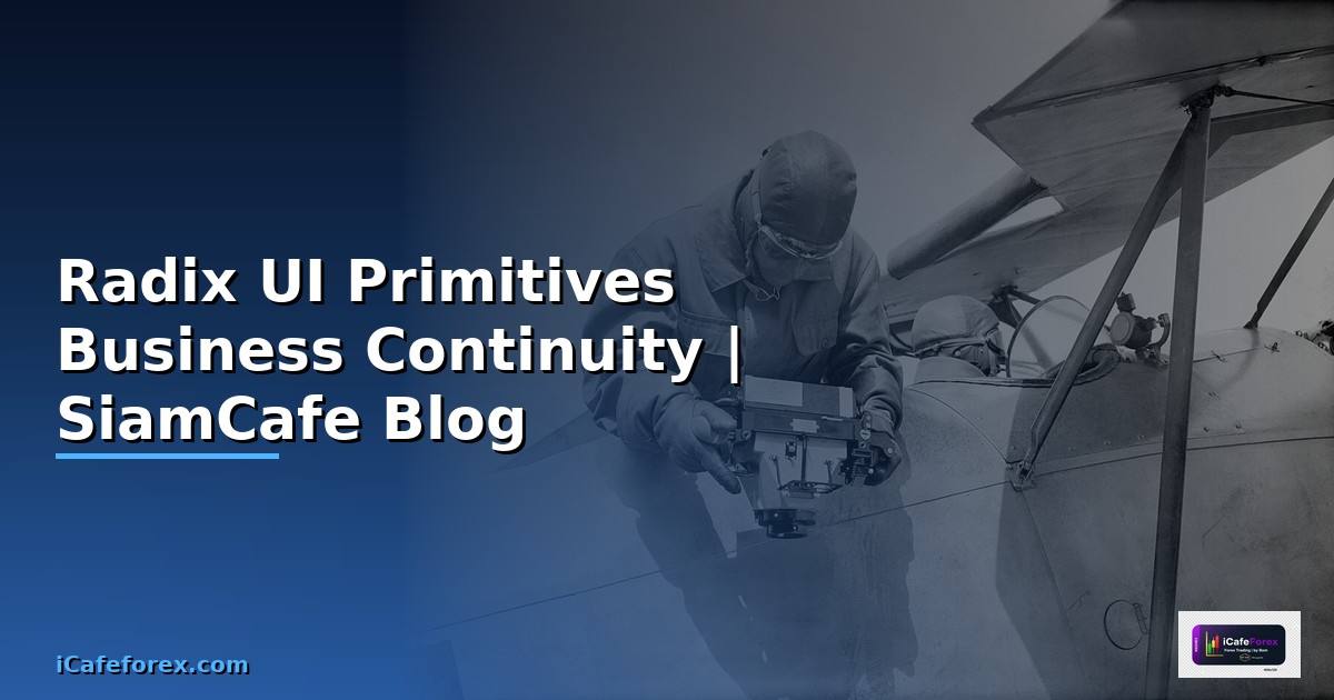 Radix UI Primitives Business Continuity