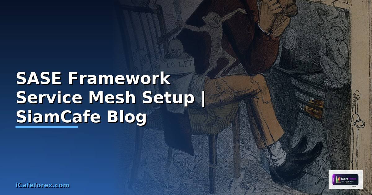 SASE Framework Service Mesh Setup