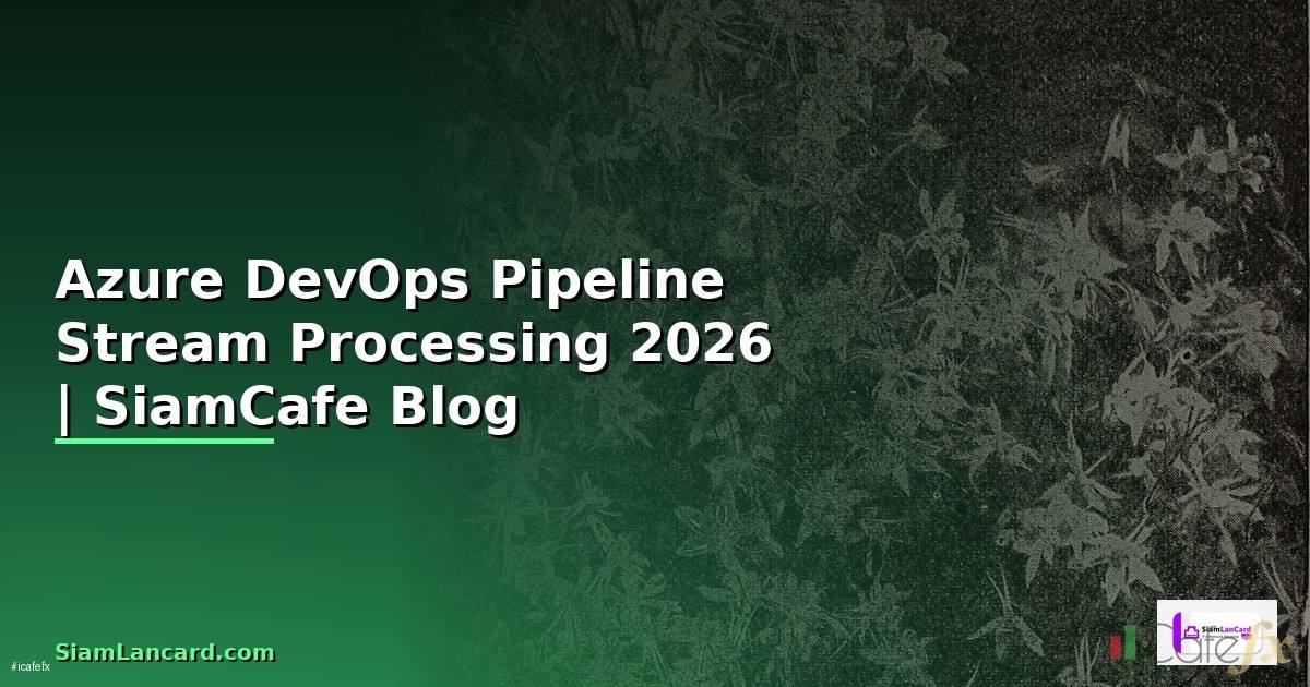 Azure DevOps Pipeline Stream Processing