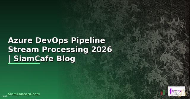 Azure DevOps Pipeline Stream Processing
