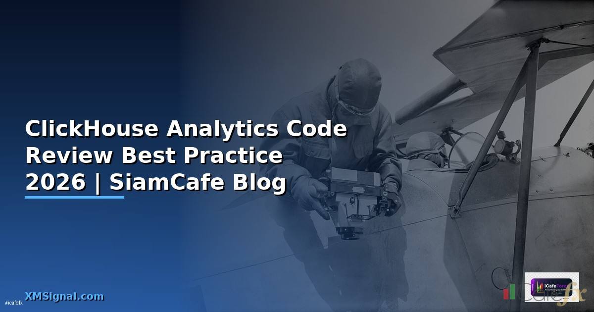 ClickHouse Analytics Code Review Best Practice