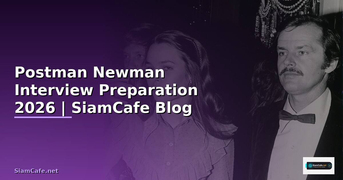 Postman Newman Interview Preparation