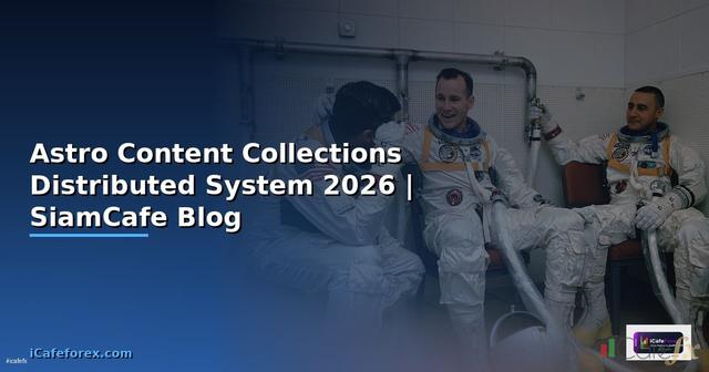 Astro Content Collections Distributed System