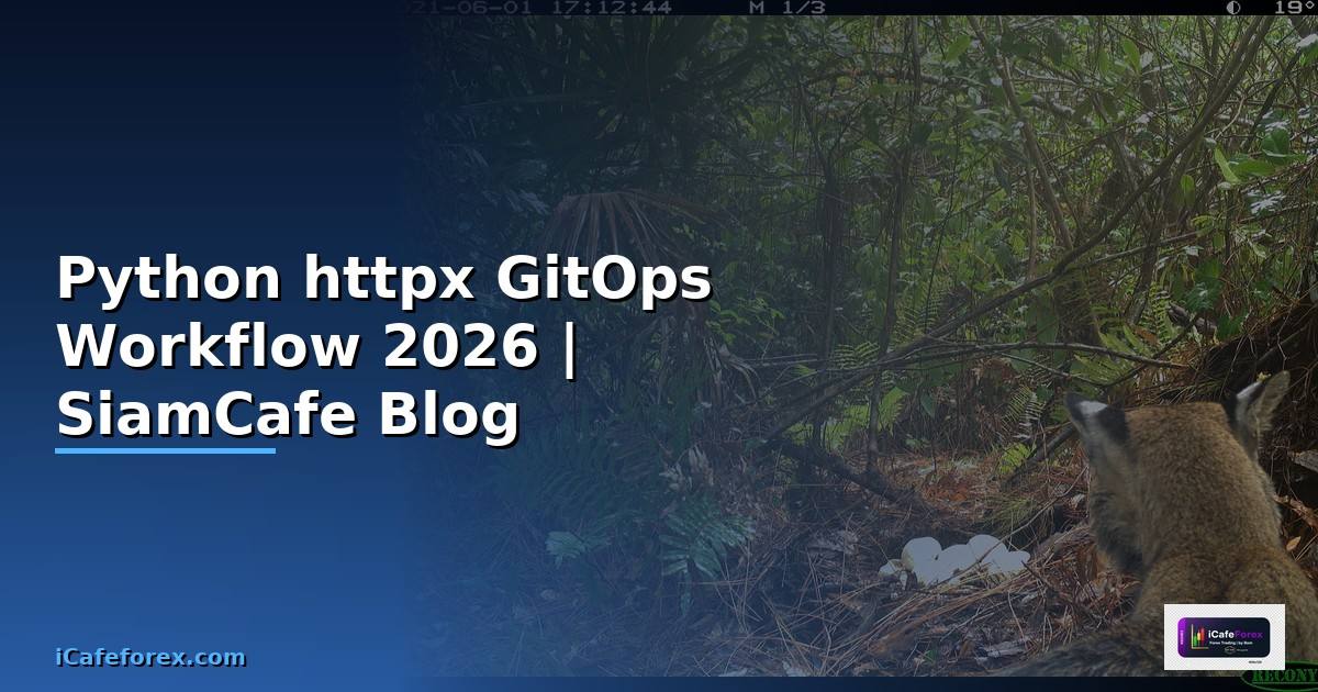 Python httpx GitOps Workflow