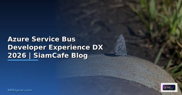 Azure Service Bus Developer Experience DX
