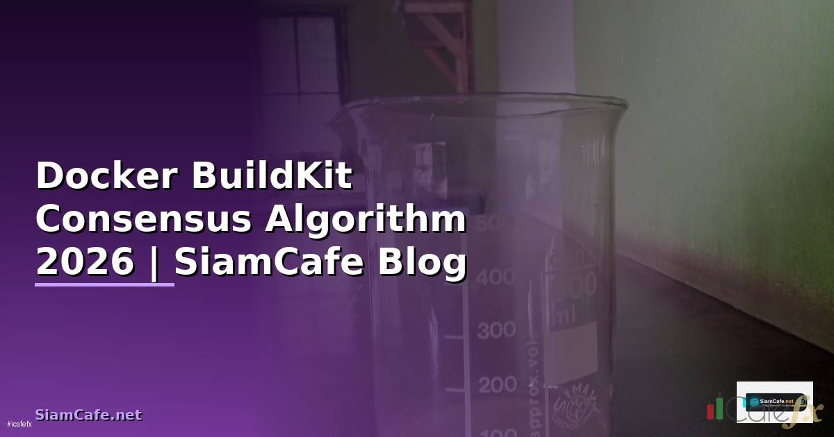 Docker BuildKit Consensus Algorithm