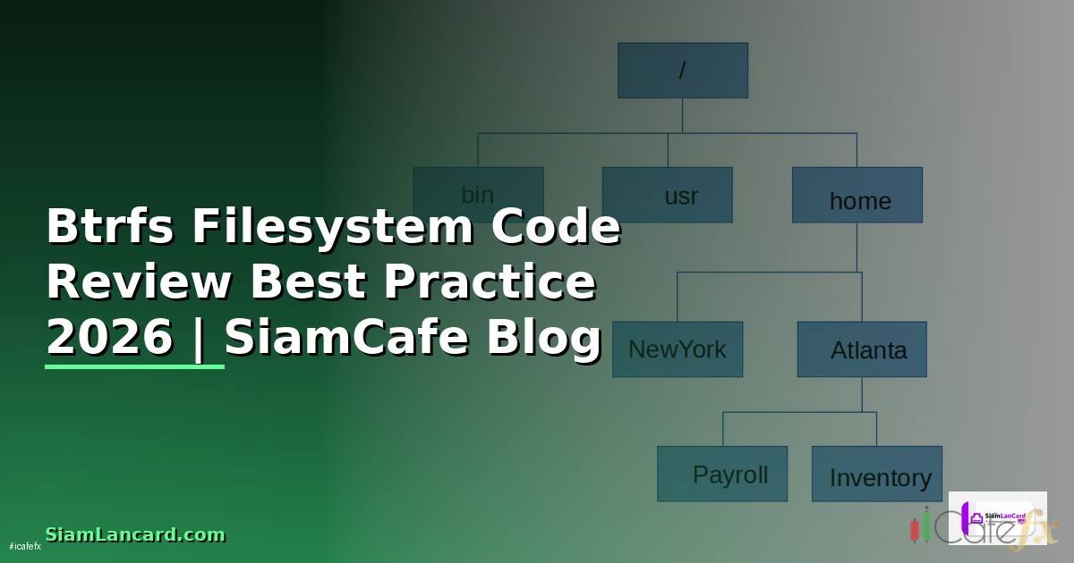Btrfs Filesystem Code Review Best Practice
