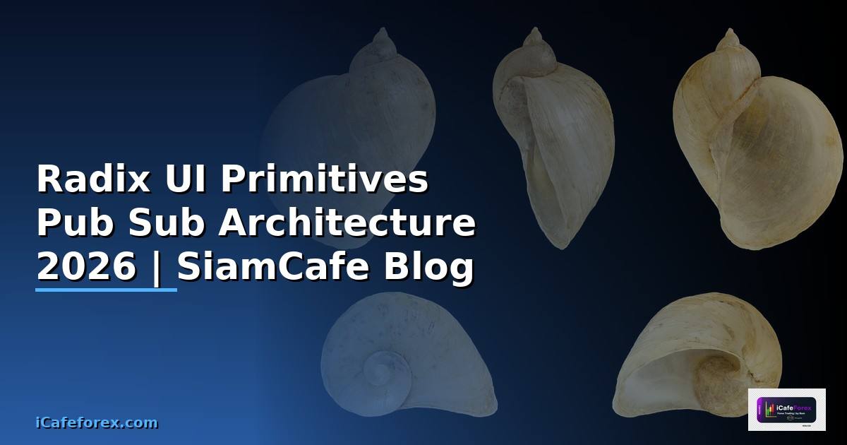 Radix UI Primitives Pub Sub Architecture