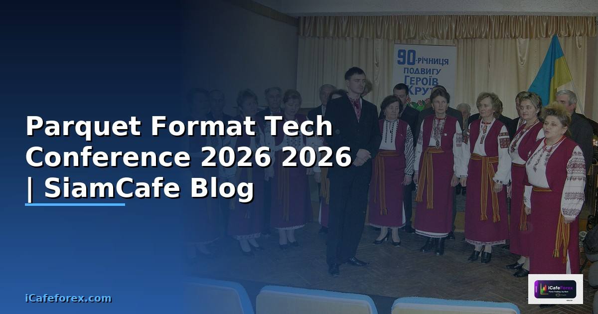 Parquet Format Tech Conference 2026 —