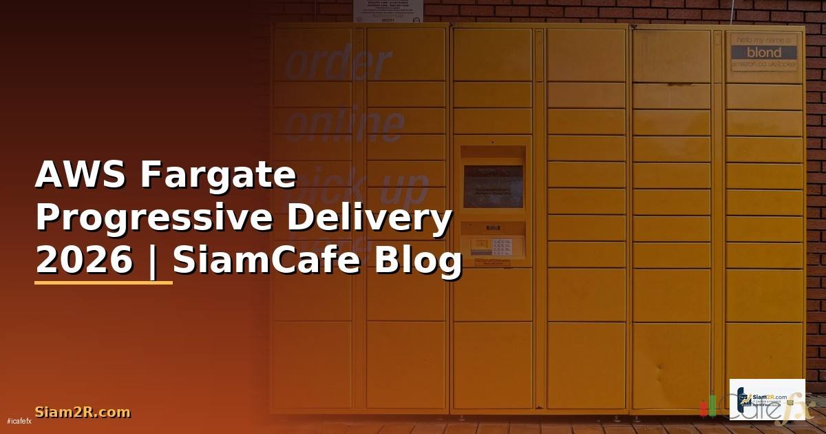 AWS Fargate Progressive Delivery