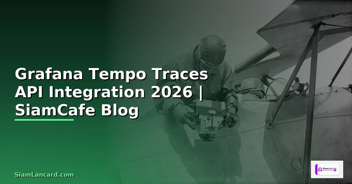 Grafana Tempo Traces API Integration