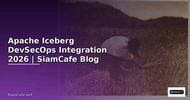Apache Iceberg DevSecOps Integration