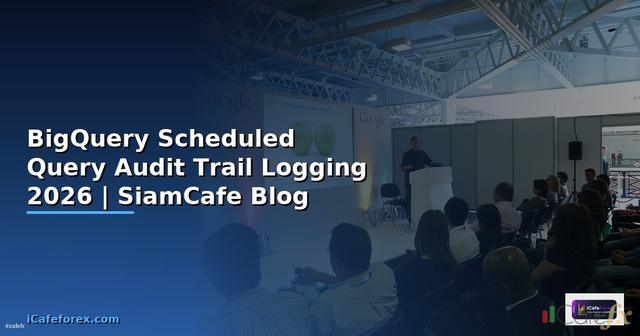 BigQuery Scheduled Query Audit Trail Logging
