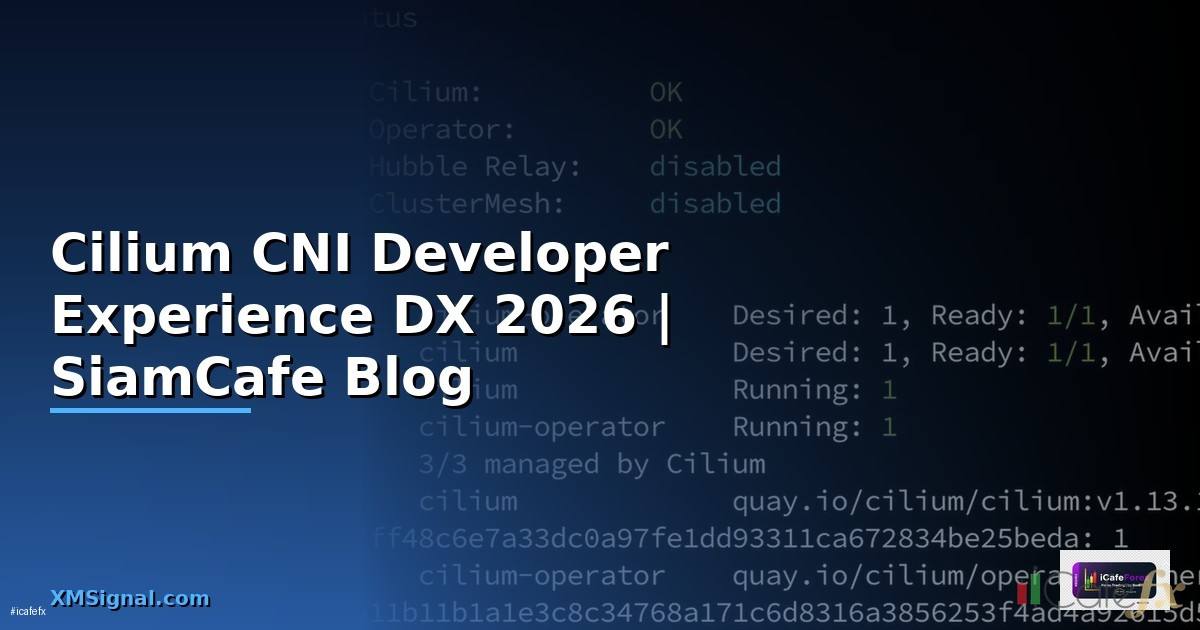 Cilium CNI Developer Experience DX