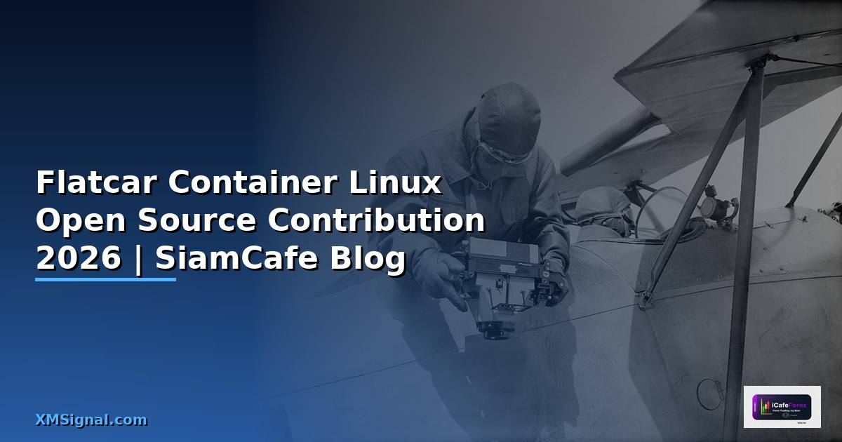 Flatcar Container Linux Open Source Contribution