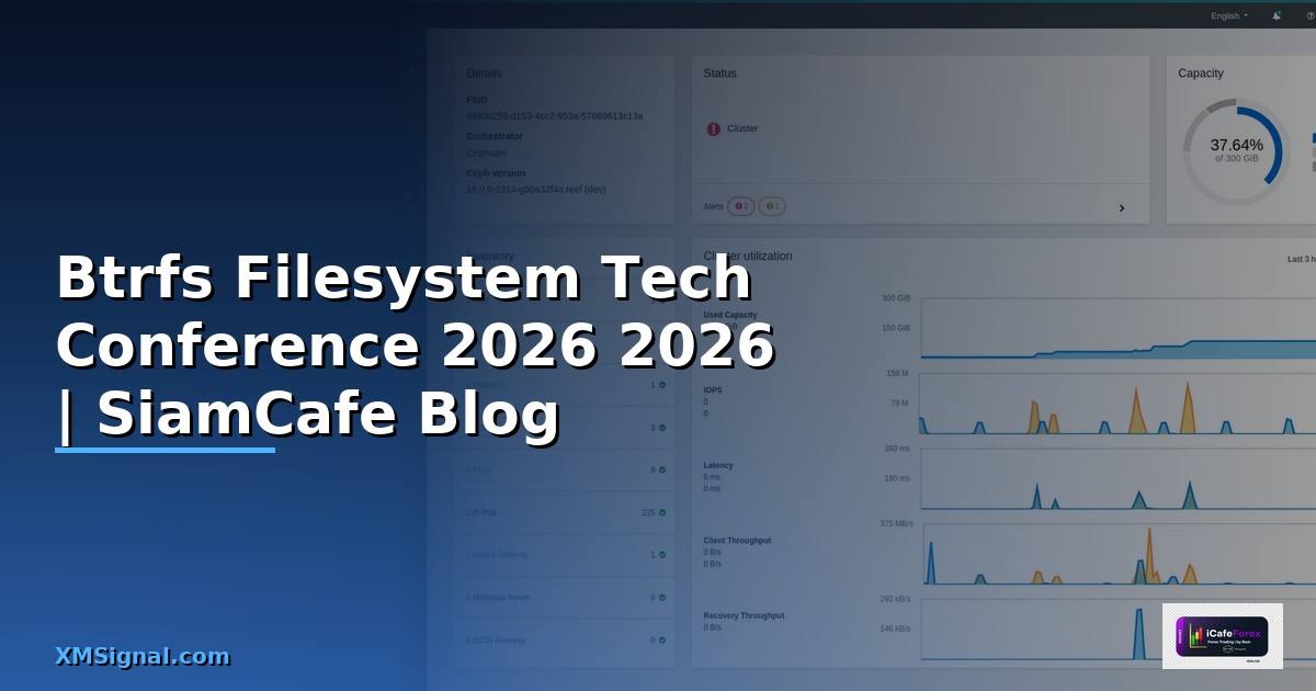 Btrfs Filesystem Tech Conference 2026 — คู่มือฉบับสมบูรณ์ 2026