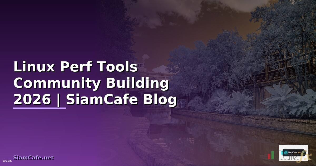 Linux Perf Tools Community Building