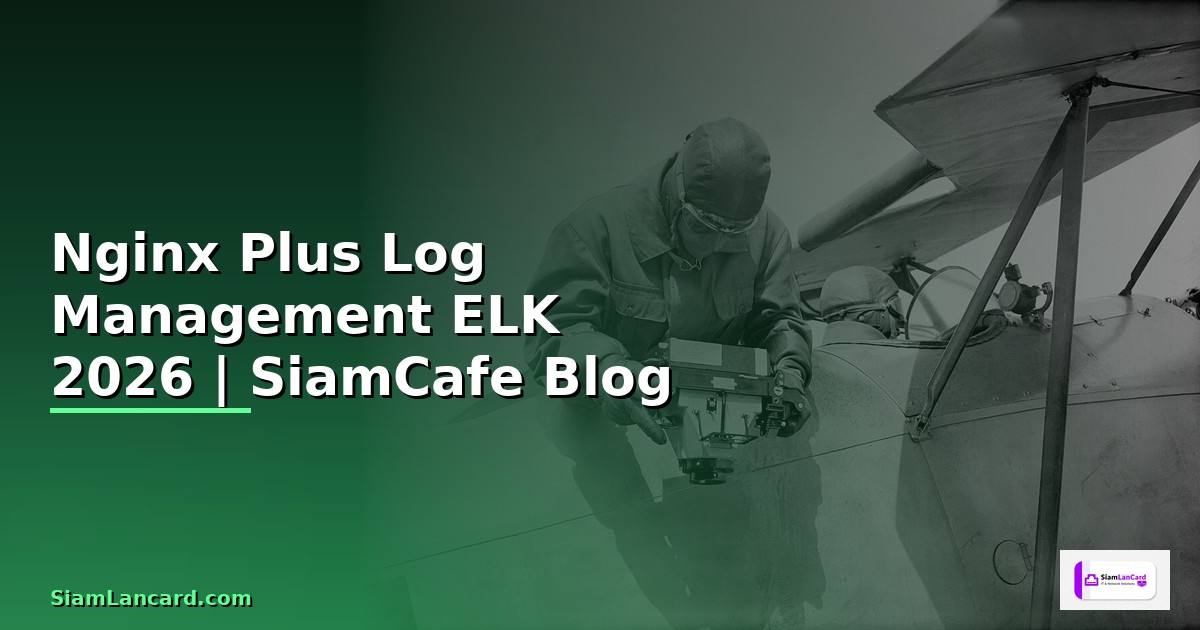 Nginx Plus Log Management ELK