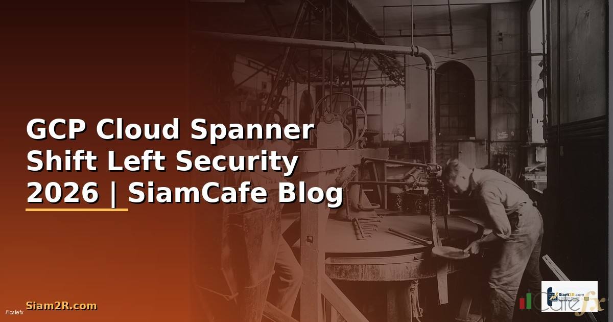 GCP Cloud Spanner Shift Left Security