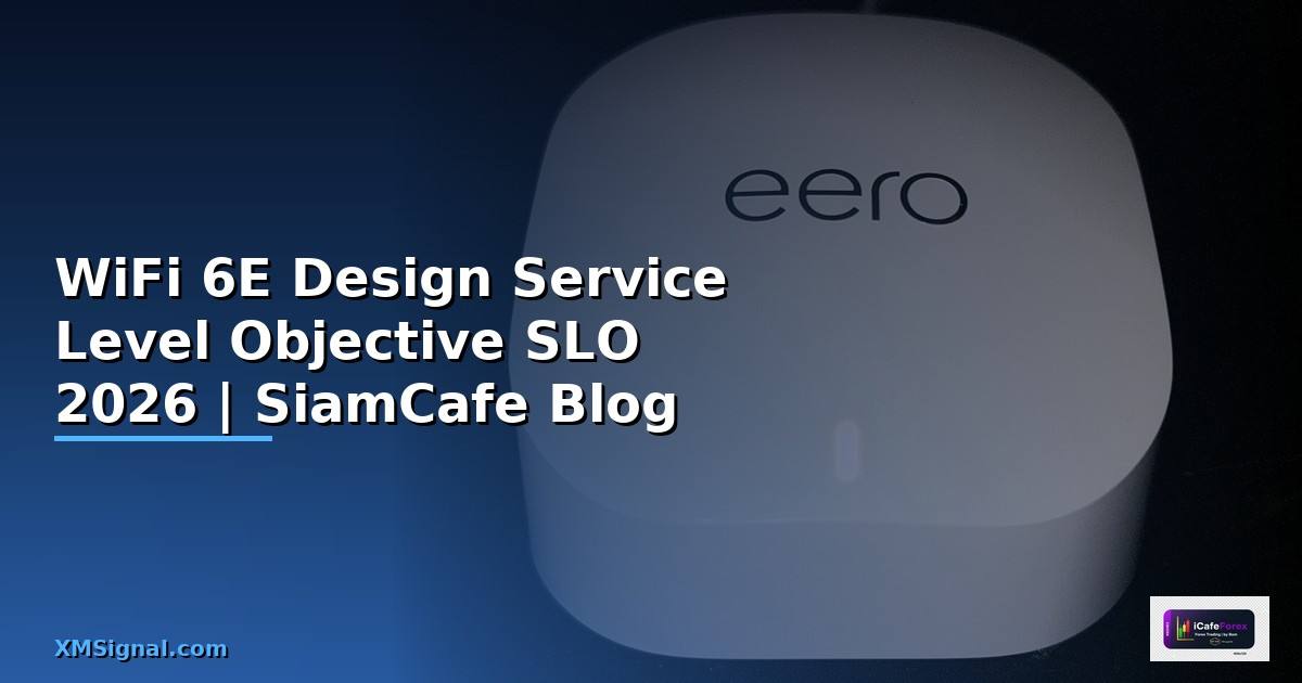 WiFi 6E Design Service Level Objective SLO