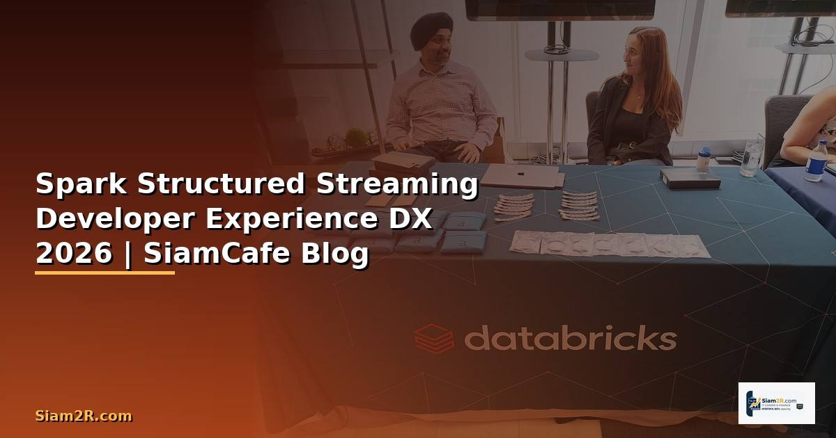Spark Structured Streaming Developer Experience