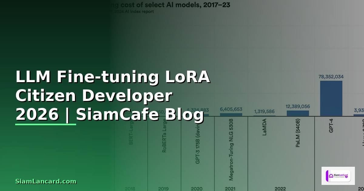 LLM Fine-tuning LoRA Citizen Developer —