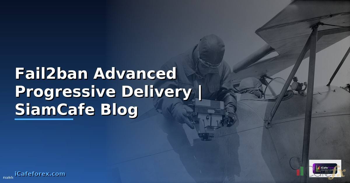 Fail2ban Advanced Progressive Delivery