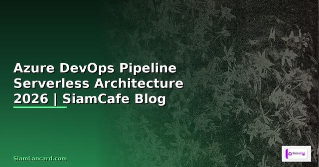 Azure DevOps Pipeline Serverless Architecture