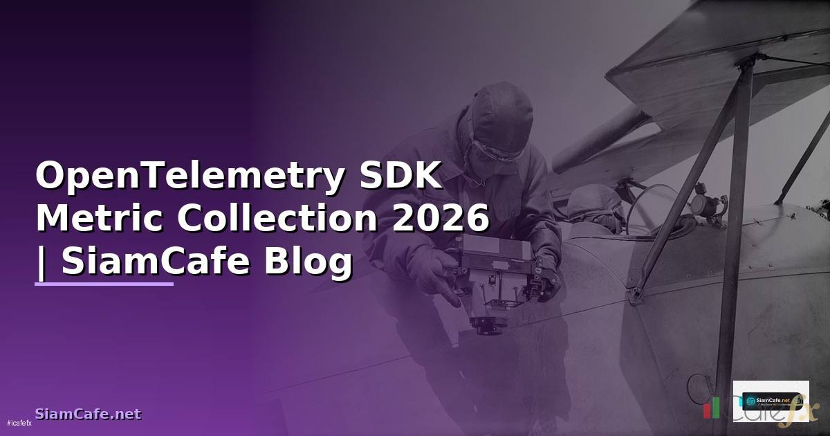 OpenTelemetry SDK Metric Collection