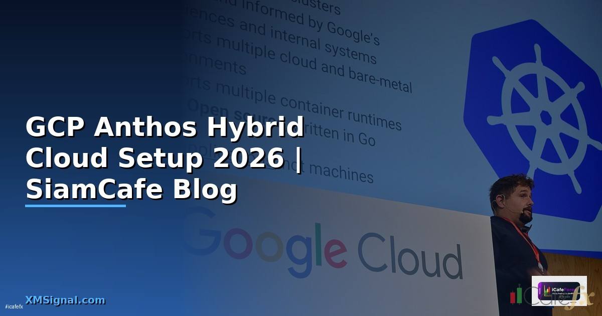 GCP Anthos Hybrid Cloud Setup