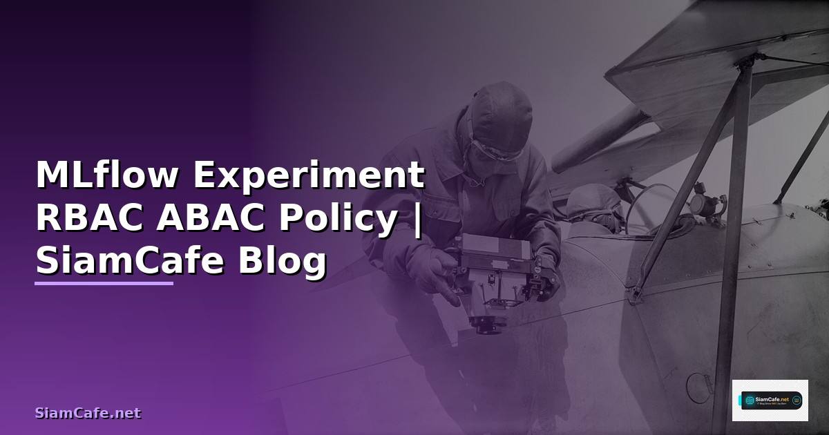MLflow Experiment RBAC ABAC Policy