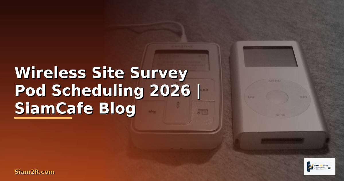 Wireless Site Survey Pod Scheduling